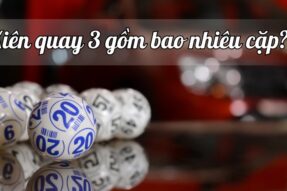 Kinh nghiệm chơi xiên quay 3 từ chuyên gia chuẩn xác nhất